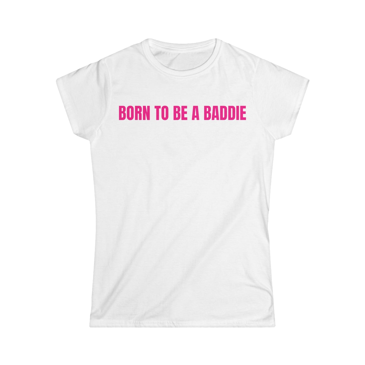 "BORN TO BE A BADDIE" Tee
