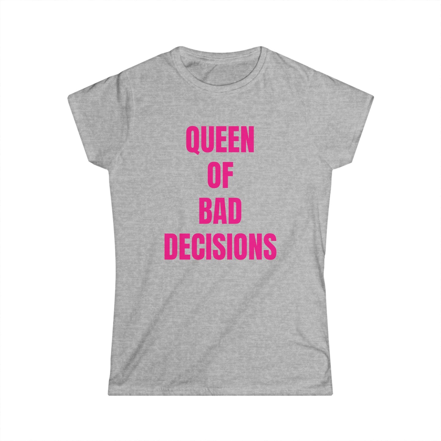 Queen of Bad Decisions Women's Tee