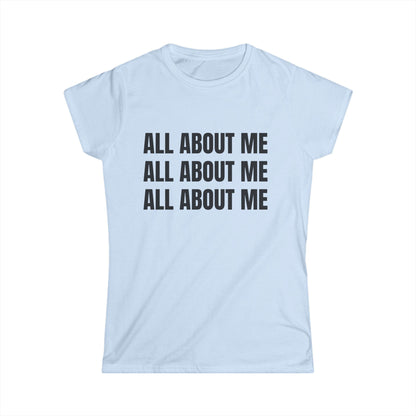 "ALL ABOUT ME" Tee