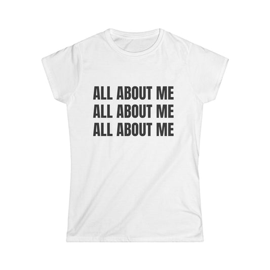 "ALL ABOUT ME" Tee